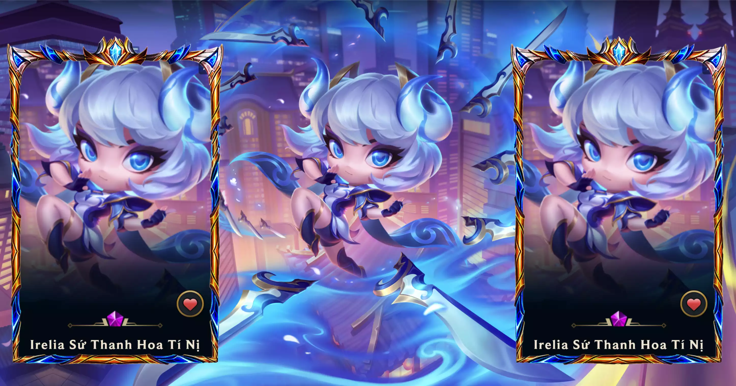 LINH THÚ IRELIA SỨ THANH HOA TÍ NỊ