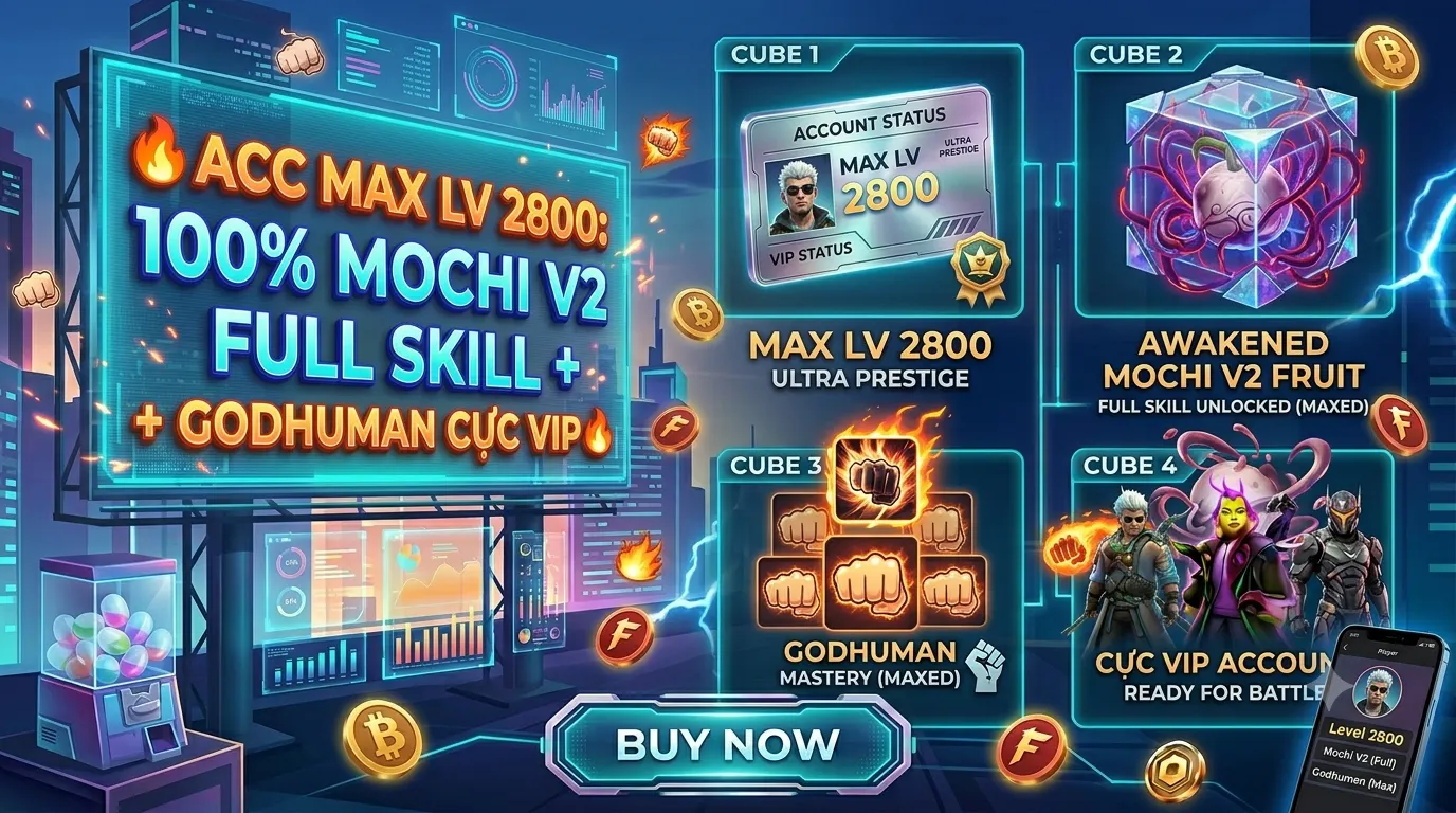 🔥 ACC BLOX FRUITS MAX LV 2800 | 100% TRẮNG THÔNG TIN - MOCHI V2 + GODHUMAN